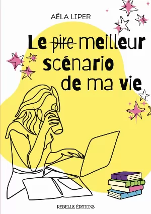 Aëla Liper – Le (pire) Meilleur Scénario de Ma Vie